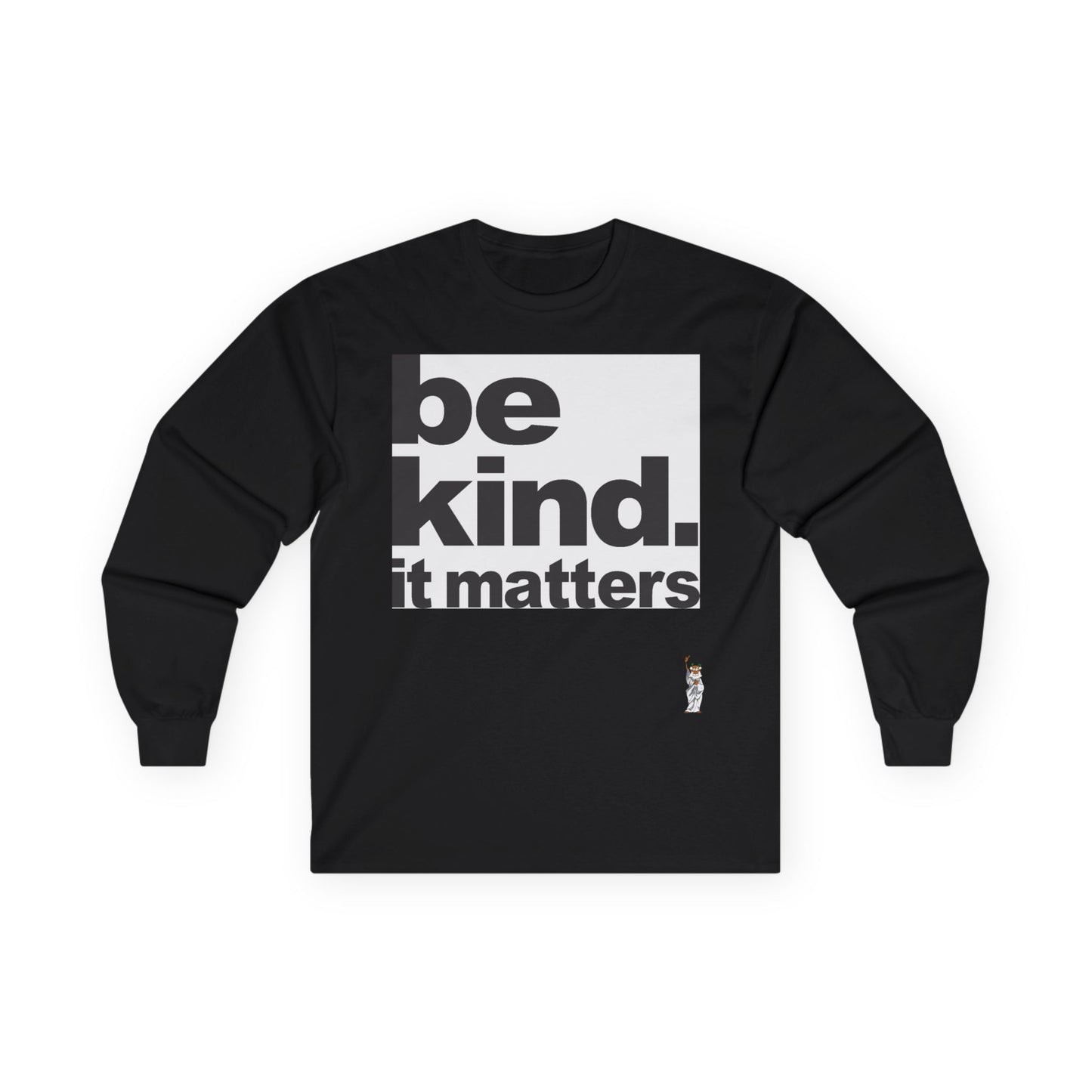 Unisex Ultra Cotton Long Sleeve Tee - Be Kind - It Matters