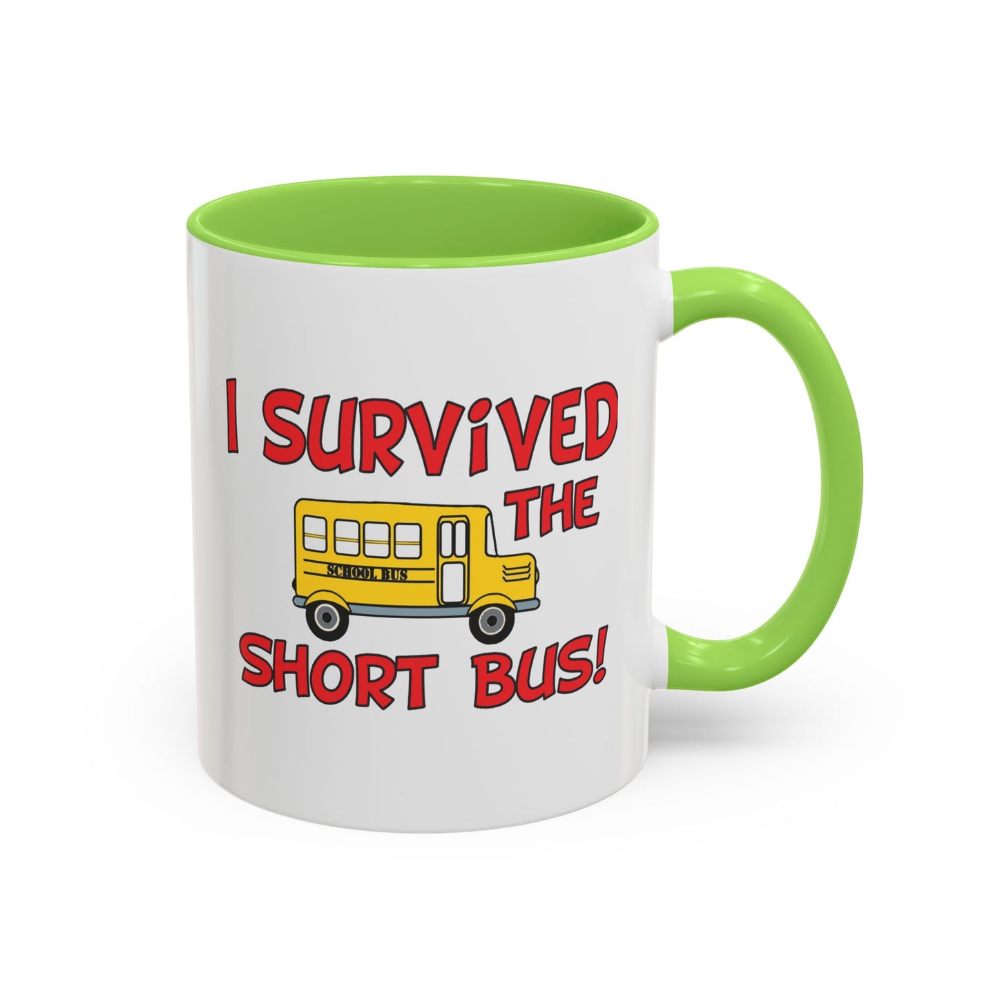 Colorful Whimsical Mugs - Perfect for Coffee Lovers, Gifts for Birthdays, Seasonal Celebrations - I survived the short bus