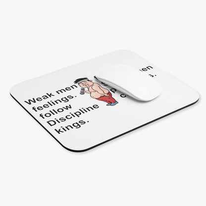 Mouse Pad - Weak men follow feelings