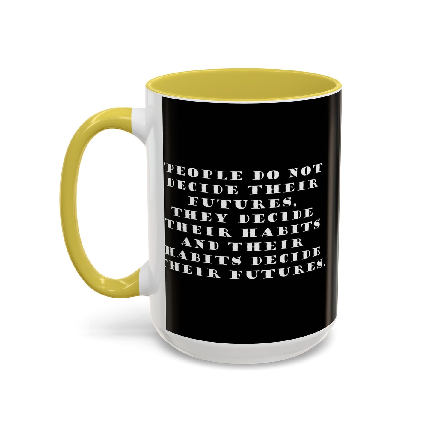 Colorful Whimsical Mugs - Perfect for Coffee Lovers, Gifts for Birthdays, Seasonal Celebrations - People do not decide their futures