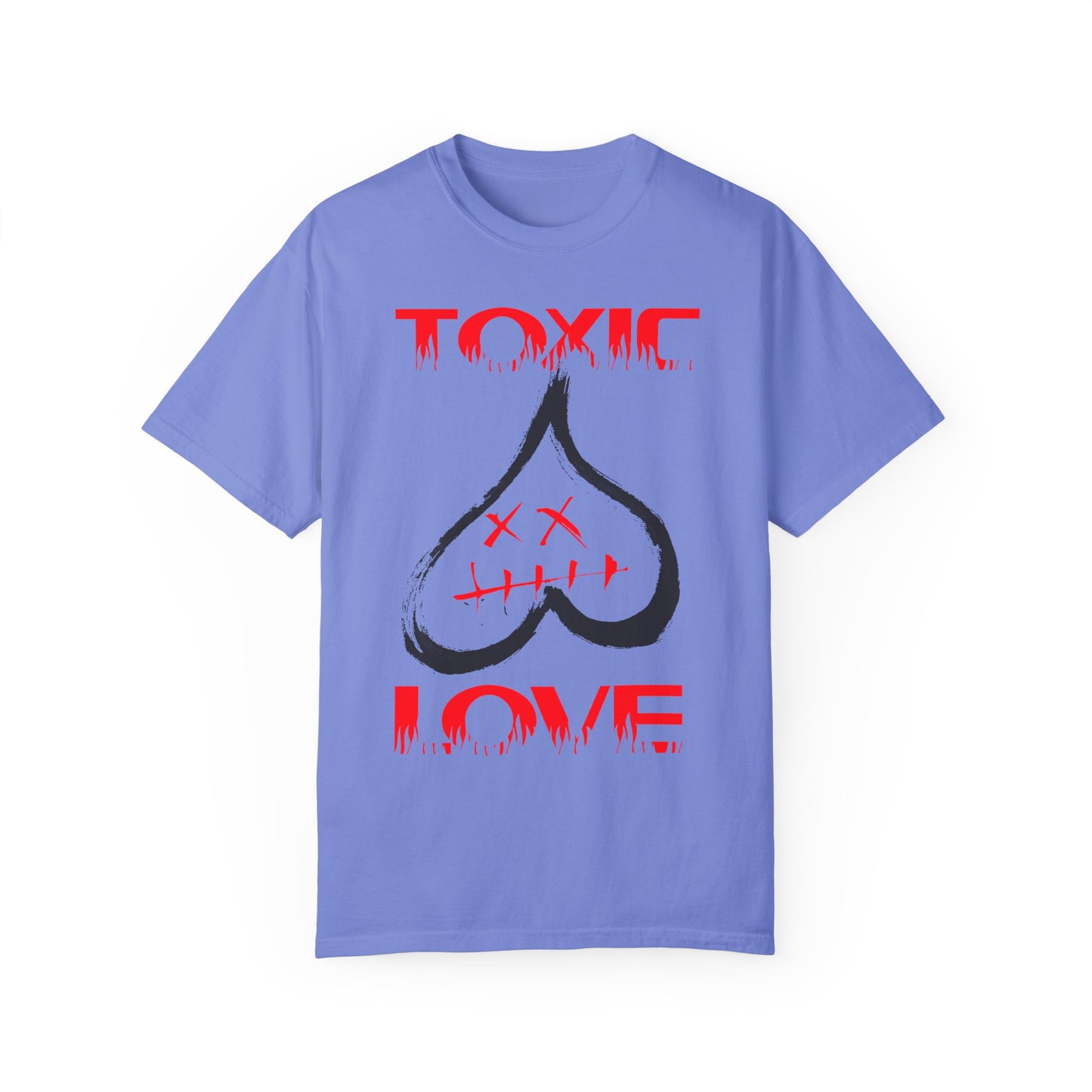Unisex Garment-Dyed T-shirt TOXIC LOVE