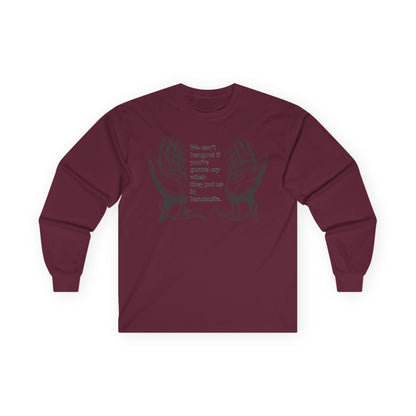 Unisex Ultra Cotton Long Sleeve Tee - We cant hangout