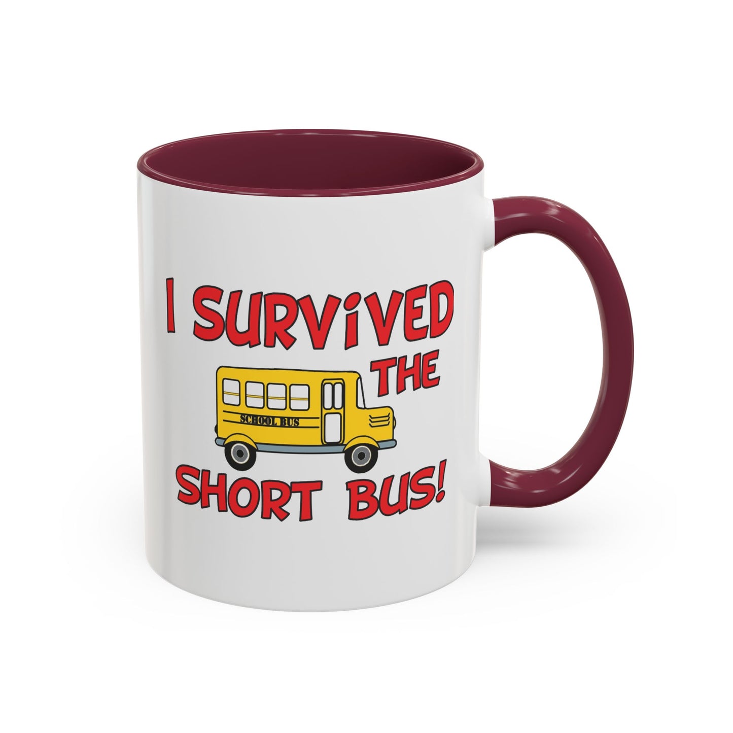 Colorful Whimsical Mugs - Perfect for Coffee Lovers, Gifts for Birthdays, Seasonal Celebrations - I survived the short bus